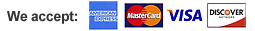 We accept American Express, Master Card, Visa, Discover and Paypal